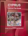 Cyprus Offshore Tax Guide Volume 1 Strategic Information and Important Regulations - Book