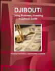 Djibouti : Doing Business, Investing in Djibouti Guide - Practical Information, Opportunities, Contacts - Book