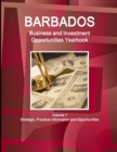 Barbados Business and Investment Opportunities Yearbook Volume 1 Strategic, Practical Information and Opportunities - Book