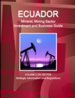 Ecuador Mineral, Mining Sector Investment and Business Guide Volume 2 Oil Sector : Strategic Information and Regulations - Book