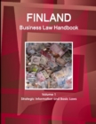 Finland Business Law Handbook Volume 1 Strategic Information and Basic Laws - Book