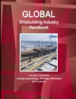 Global Shipbuilding Industry Handbook. Volume 4. Americas. Canada Shipbuilding - Strategic Information and Contacts - Book