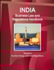 India Business Law and Regulations Handbook Volume 3 Nuclear Energy Laws and Regulations - Book