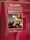 Islamic Business Organizations (Companies) Laws and Regulations Handbook Volume 1 Strategic and Legal Information - Book