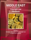 Middle East and Arabic Countries Copyright Law Handbook Volume 1 Strategic Information and Copyright Law in Selected Countries - Book