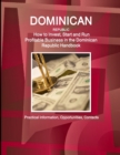 Dominican Republic : How to Invest, Start and Run Profitable Business in the Dominican Republic Handbook - Practical Information, Opportunities, Contacts - Book