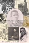 Booker T. Washington and the Art of Self-Representation - Book