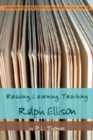 Reading, Learning, Teaching Ralph Ellison - Book