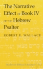 The Narrative Effect of Book IV of the Hebrew Psalter - Book