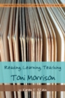 Reading, Learning, Teaching Toni Morrison - Book