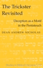 The Trickster Revisited : Deception as a Motif in the Pentateuch - Book