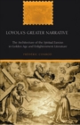 Loyola's Greater Narrative : The Architecture of the "Spiritual Exercises" in Golden Age and Enlightenment Literature - Book