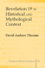 Revelation 19 in Historical and Mythological Context - Book