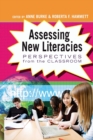 Assessing New Literacies : Perspectives from the Classroom - Book