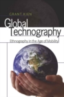 Global Technography : Ethnography in the Age of Mobility - Book