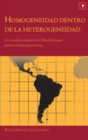Homogeneidad Dentro de la Heterogeneidad : Un Estudio Tematico del Modernismo Poetico Latinoamericano - Book