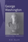 George Washington : America’s First Progressive - Book