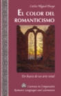 El Color del Romanticismo : En Busca de un Arte Total - Book