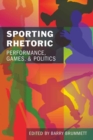 Sporting Rhetoric : Performance, Games, and Politics - Book