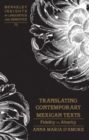 Translating Contemporary Mexican Texts : Fidelity to Alterity - Book