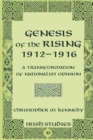Genesis of the Rising 1912-1916 : A Transformation of Nationalist Opinion - Book