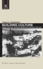 Building Culture : Ernst May and the New Frankfurt am Main Initiative, 1926-1931 - Book