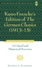 Kuno Francke’s Edition of «The German Classics» (1913–15) : A Critical and Historical Overview - Book