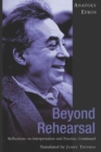 Beyond Rehearsal : Reflections on Interpretation and Practice, Continued - Book