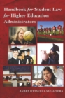 Handbook for Student Law for Higher Education Administrators - Book