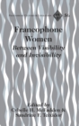 Francophone Women : Between Visibility and Invisibility - Book
