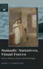 Nomadic Narratives, Visual Forces : Gwen John’s Letters and Paintings - Book