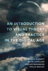 An Introduction to Visual Theory and Practice in the Digital Age - Book