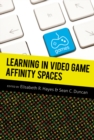 Learning in Video Game Affinity Spaces - Book