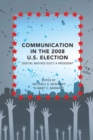 Communication in the 2008 U.S. Election : Digital Natives Elect a President - Book
