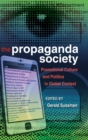 The Propaganda Society : Promotional Culture and Politics in Global Context - Book