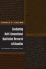 Conducting Multi-Generational Qualitative Research in Education : An Experiment in Grounded Theory - Book
