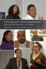 The Black Professoriat : Negotiating a Habitable Space in the Academy - Book