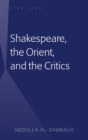 Shakespeare, the Orient, and the Critics - Book