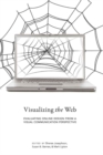 Visualizing the Web : Evaluating Online Design from a Visual Communication Perspective - Book