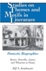 Domestic Biographies : Stowe, Howells, James, and Wharton at Home - Book