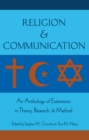 Religion and Communication : An Anthology of Extensions in Theory, Research, and Method - Book