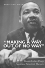 «Making a Way Out of No Way» : Martin Luther King’s Sermonic Proverbial Rhetoric - Book