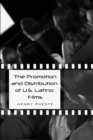 The Promotion and Distribution of U.S. Latino Films - Book