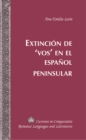 Extincion de 'Vos' en el Espanol Peninsular - Book