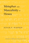 Metaphor and Masculinity in Hosea - Book
