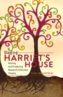 Staging Harriet's House : Writing and Producing Research-Informed Theatre - Book