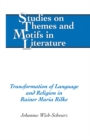 Transformation of Language and Religion in Rainer Maria Rilke - Book
