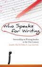 Who Speaks for Writing : Stewardship in Writing Studies in the 21st Century - Book