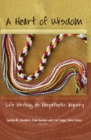 A Heart of Wisdom : Life Writing as Empathetic Inquiry - Book