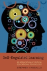 Self-Regulated Learning : An Application of Critical Educational Psychology - Book